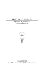 Check spelling or type a new query. Pdf Electricity And Life Episodes In The History Of Hybrid Objects