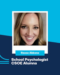 Meet Reese Abbene, a CSOE Alumna who received her MAE in School Psychology  with Pupil Personnel Services Credential through our online campus. Her  advice for current students: "Network! Say, 'Yes' to opportunities