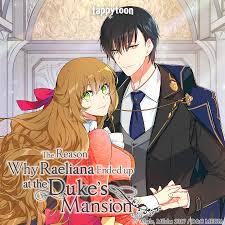 The Reason Why Raeliana Ended Up At The Duke S Mansion Characters Tappytoon Comics Webtoon Anime Romance Fantasy Isekai Thereason Why Raeliana Endedup At The Duke Smansion Manga English Webtoon Comics Webtoon