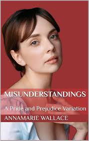Amazon.com: Misunderstandings: A Pride and Prejudice Variation eBook :  Wallace, AnnaMarie: Kindle Store