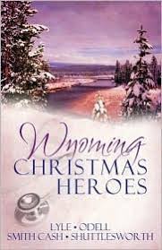 Wyoming Christmas Heroes by Jeanie Smith Cash, Jeri Odell, Linda Lyle,  Tammy Shuttlesworth