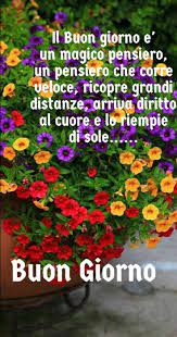 Pin Di Massimiliano Nannoni Su Buongiorno Buongiorno Saluti Buongiorno Bellissimo Buongiorno Immagini
