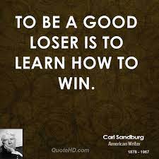Good Loser Quotes Quotesgram