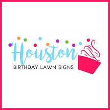Happy birthday yard signs houston tx. Houston Birthday Lawn Signs Home Facebook