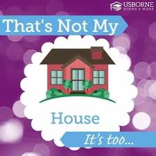 That S Not My House There Aren T Any Toys On The Floor Usborne Books Usborne Books Party Usborne Books Consultant