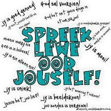 Spreek Lewe Oor Jouself Afrikaanse Quotes Comfort Words Afrikaans Quotes