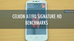 Celkon A119Q Signature HD Benchmarks ...