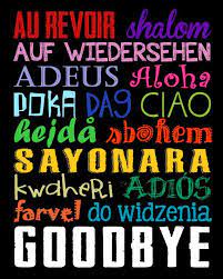 Why not test yourself by seeing how many you know and then try to learn the rest? Goodbye Sign Goodbyes In Different Languages World Goodbye Etsy Goodbye In Different Languages Words In Different Languages Different Languages