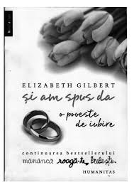 Dacă nu citești la timp, înțelegi prea târziu. Pdf Elizabeth Gilbert Si Am Spus Da O Poveste De Iubire Pdf Maria Goschler Academia Edu