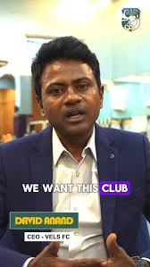 Dream. Train. Rise. ⚽, Our CEO, Mr. David Anand, shares the vision of VELS  FC