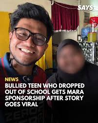 One of her teachers allegedly made her the target of jokes in class.  https://says.com/my/news/bullied-teen-who-dropped-out-of-school-gets-mara-sponsorship-after-story-goes-viral