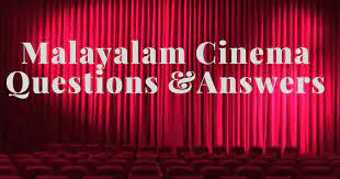 Put your film knowledge to the test and see how many movie trivia questions you can get right (we included the answers). Malayalam Cinema Quiz Kerala Psc Questions And Answers