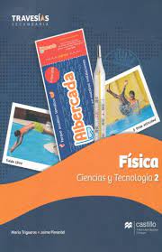 Tía tula, colegio de español, s.l. Fisica Ciencias Y Tecnologia 2 Travesias Secundaria Trigueros Maria Libro En Papel 9786075405650 Libreria El Sotano