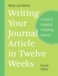 What two sentences will you write to start and end your abstract for that journal? Writing Your Journal Article In Twelve Weeks Second Edition A Guide To Academic Publishing Success Belcher
