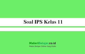 Maybe you would like to learn more about one of these? Soal Ips Kelas 11 Sma Ma Smk Pg Essay 2021 Semester 1 2