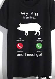 We did not find results for: My Pig Is Calling Gots To Go Pig Shirts Pigs Quote Pig Showing