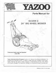 Yazoo big wheel mower parts. Yazoo Sv24w 3 Parts Manual Pdf Download Manualslib