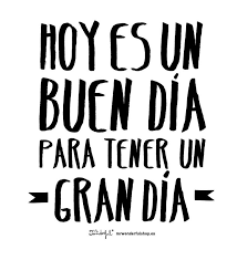Good time in spanish did you have a chance to look did you have a nap today gif i'm feeling lucky google search obviously did you have a brain tumor for breakfast? Spanish Lessons On Twitter Today Is A Good Day To Have A Great Day