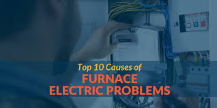 top 10 causes of furnace electrical problems