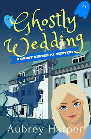 Ghostly Wedding: 3 : Harper, Aubrey: Amazon.com.au: Books