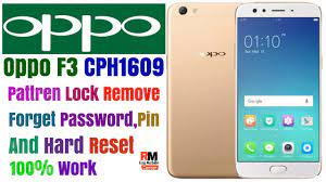 You cant remember device password or pattern lock,. Oppo F3 Cph1609 Pattern Unlock Hard Reset Pin Code Remove 100 Work Youtube