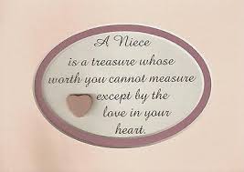 Niece Is Treasure Love In Heart Friend Family Measure Worth Verses Poems Plaques Niece Quotes Aunt Quotes Niece Poems