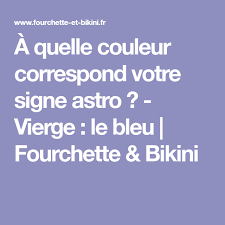 A Quelle Couleur Correspond Votre Signe Astro Vierge Le Bleu Fourchette Bikini Signe Astro Astro Signs