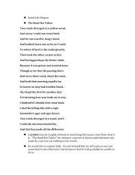 And yet in spite of this devotion, almost everyone gets the poem hopelessly wrong. Symbol Amp Allegory The Road Not Taken Two Roads Diverged In A Yello