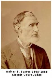 Scates, Walter B. 1808-1886, Circuit Court Judge