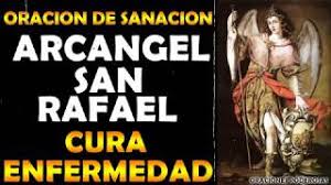 Que dios manifieste sobre él su poder, es nuestra humilde súplica. Arcangel San Rafael Escucha Esta Oracion De Sanacion Y Cura Todas Tus Enfermedades Cute766
