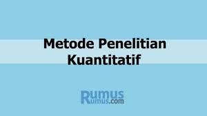 Metode Penelitian Kuantitatif Pengertian Kelebihan Kekurangan