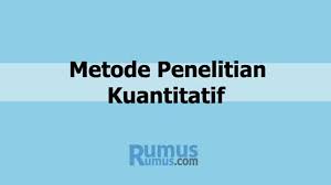 Kuantitatif, kualitatif, dan gabungan atau mix. Metode Penelitian Kuantitatif Pengertian Kelebihan Kekurangan