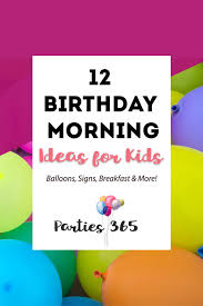 We did not find results for: 12 Birthday Morning Ideas For Kids Start The Day With Fun Parties365