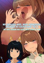 My Devoted Wife, with Permission, Engages in Cuckolding Vol.6 -My Wife  Kurumi has Slept with Over 90 Men Hentai Manga - Hentai18