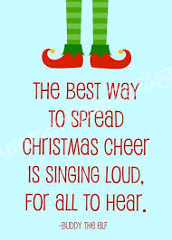 Ruffles Tweed Wednesday S Words To Live By Elf Movie Quotes Christmas Cheer Buddy The Elf