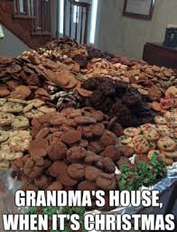 Here is my favorite gingerbread cookies recipe and one of the most popular christmas cookie recipes on this website. 2 Grandma S House Whenits Christmas Cookies Memes Best Collection Of Funny Cookies Pictures Christmas Meme On Me Me