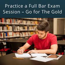 Practice A Full Bar Exam Session Go For The Gold Law School Law School Prep School Encouragement