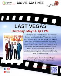 Next week's movie matinee is star-studded comedy Last Vegas. Register on  our website.
