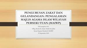 Majlis agama islam wilayah persekutuan. Ppt Pengurusan Zakat Dan Gelandangan Pengalaman Majlis Agama Islam Wilayah Persekutuan Maiwp Powerpoint Presentation Id 5260482