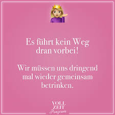 Es Fuhrt Kein Weg Dran Vorbei Wir Mussen Uns Dringend Mal Wieder Gemeinsam Betrinken Visual Statements Visual Statements Happy Birthday Spruche Happy Birthday Spruch Freundin