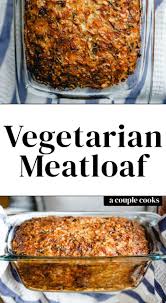 Best Vegetarian Meatloaf A Couple Cooks Recipe Vegetarian Recipes Dinner Tasty Vegetarian Recipes Vegetarian Meatloaf Recipe