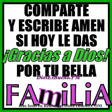 Imagenes de reflexion de dios para la familia. Dios Es Bueno Frases Y Reflexiones Gracias Dios Por La Familia Diosesbueno Com