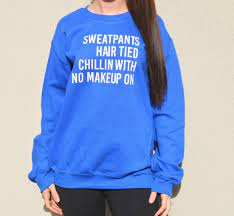 Maybe you would like to learn more about one of these? Sweatpants Hair Tied Chillin With No Makeup On Sweatshirt Etsy