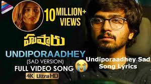 The undiporaadhey song lyrics is written by kittu vissapragada in the year 2018. Undiporaadhey Sad Song Lyrics Husharu Telugu Songs Lyrics 2018 Sid Sriram Lyricsgenesis