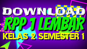 Rpp daring 1 lembar kelas 2 tema 8 revisi 2021. Download Rpp 1 Lembar Kelas 2 Semester 1 Youtube