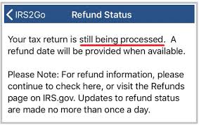 Your Tax Return Is Still Being Processed Refund Date Will