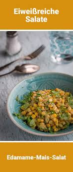 5 Eiweissreiche Salate Schnell Und Einfach Zubereitet Rezept Edamame Rezepte Lebensmittel Essen Edamame