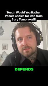 Bury Tomorrow's frontman Dan Winter-Bates makes a tough Would You Rather  decision, choosing to make either a solely unclean vocal album or solely  clean vocal album!, Which vocal album would you rather ...