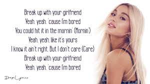 Break up with your girlfriend. Break Up With Your Girlfriend I M Bored Ariana Grande Lyrics Youtube