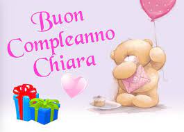 Compleanno Chiara Buon Compleanno Compleanno Festa Di Compleanno